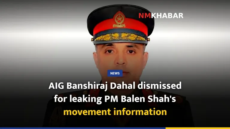 AIG Banshiraj Dahal dismissed for leaking PM Balen Shah's movement information