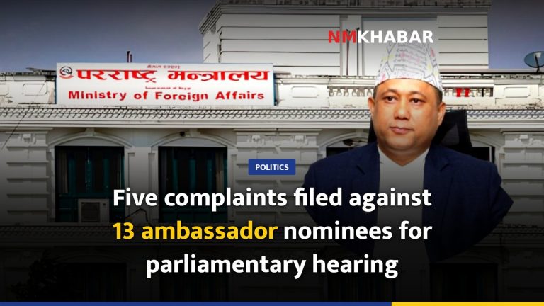 Five complaints filed against 13 ambassador nominees for parliamentary hearing
