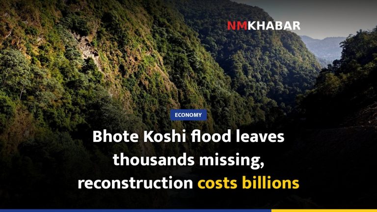 Bhote Koshi flood leaves thousands missing, reconstruction costs billions