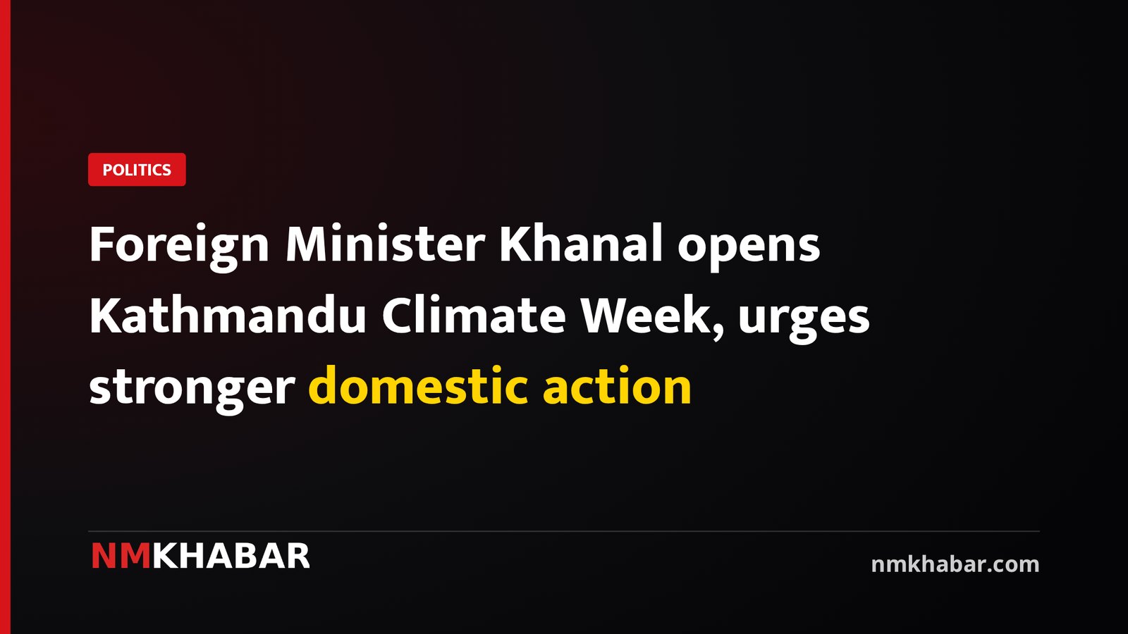 Foreign Minister Khanal opens Kathmandu Climate Week, urges stronger domestic action