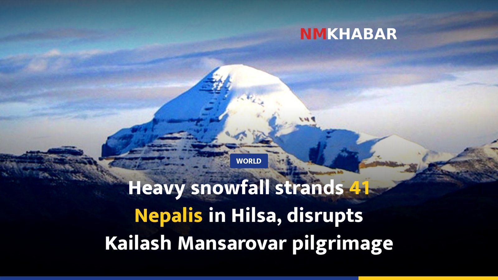 Heavy snowfall strands 41 Nepalis in Hilsa, disrupts Kailash Mansarovar pilgrimage