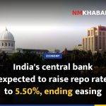 India's central bank expected to raise repo rate to 5.50%, ending easing