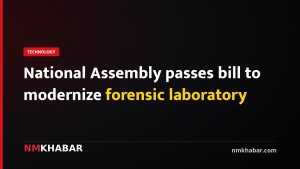 National Assembly passes bill to modernize forensic laboratory
