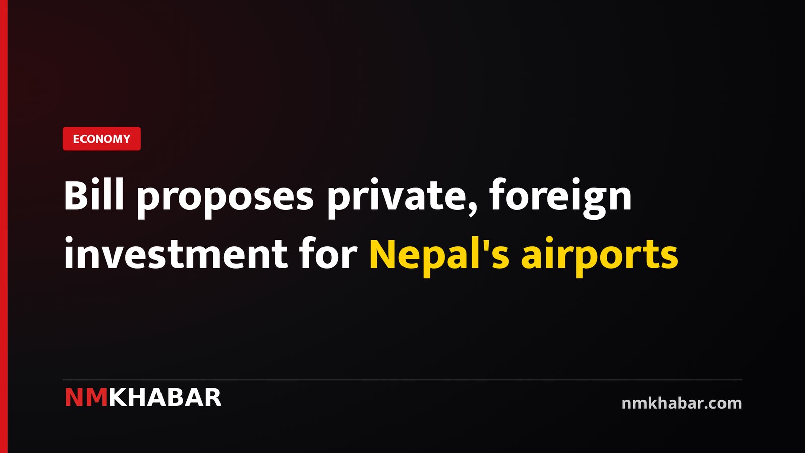 Bill proposes private, foreign investment for Nepal's airports