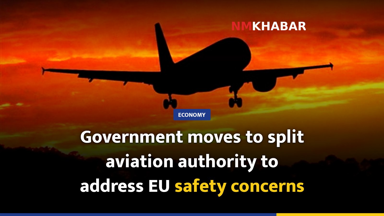 Government moves to split aviation authority to address EU safety concerns