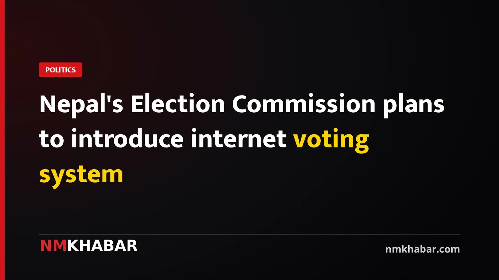 Nepal's Election Commission plans to introduce internet voting system