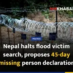 Nepal halts flood victim search, proposes 45-day missing person declaration