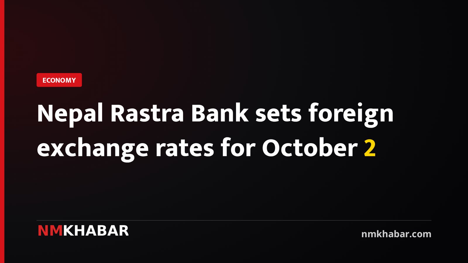 Nepal Rastra Bank sets foreign exchange rates for October 2