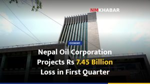 Nepal Oil Corporation Projects Rs 7.45 Billion Loss in First Quarter