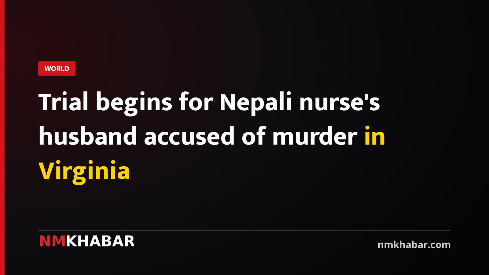 Trial begins for Nepali nurse's husband accused of murder in Virginia