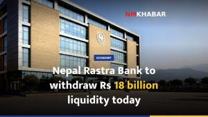 Nepal Rastra Bank to withdraw Rs 18 billion liquidity today