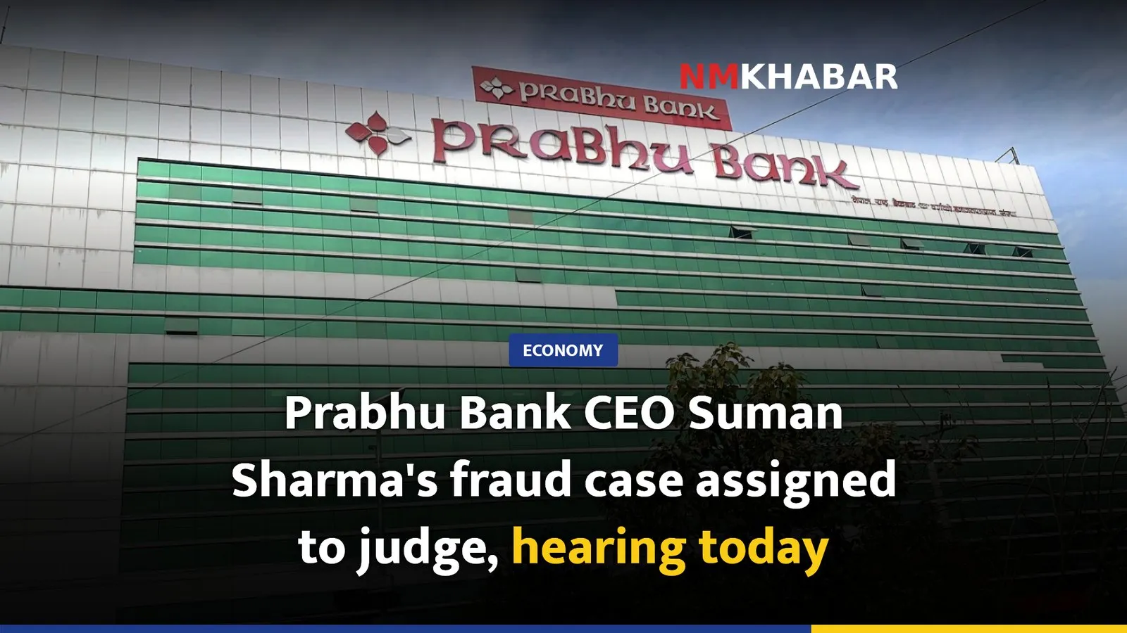 Prabhu Bank CEO Suman Sharma's fraud case assigned to judge, hearing today