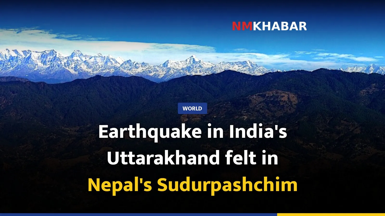 Earthquake in India's Uttarakhand felt in Nepal's Sudurpashchim
